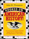Hooked on American History!: 101 Crossword Puzzle Activities Based on U.S. History from Pre-Exploration to the 1990's