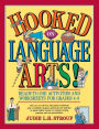 Hooked On Language Arts!: Ready-to-Use Activities and Worksheets for Grades 4-8