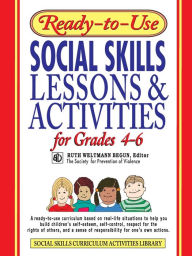 Title: Ready-to-Use Social Skills Lessons & Activities for Grades 4 - 6, Author: Ruth Weltmann Begun