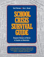 School Crisis Survival Guide: Management Techniques and Materials for Counselors and Administrators