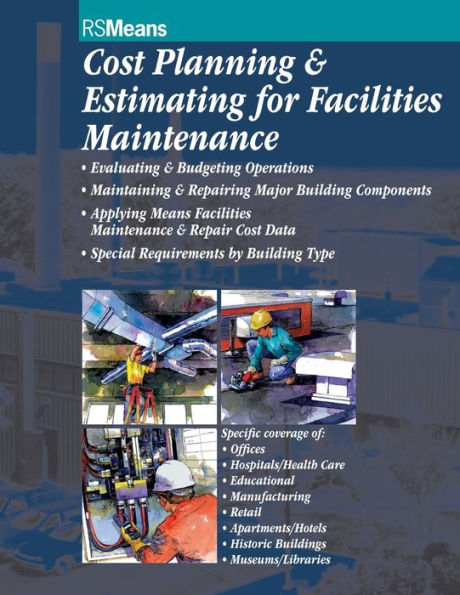 Cost Planning and Estimating for Facilities Maintenance / Edition 1