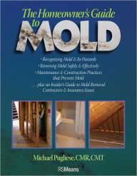 Title: The Homeowner's Guide to Mold, Author: Michael Pugliese