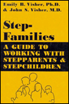 Title: Stepfamilies: A Guide To Working With Stepparents And Stepchildren / Edition 1, Author: Emily B. Visher