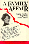 A Family Affair: Helping with M.I.: Helping Families Cope with Mental Illness - a Guide for the Professions 119