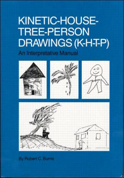 Kinetic House-Tree-Person Drawings: K-H-T-P: An Interpretative Manual / Edition 1
