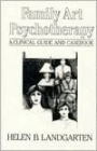 Family Art Psychotherapy: A Clinical Guide And Casebook / Edition 1