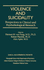 Violence And Suicidality : Perspectives In Clinical And Psychobiological Research: Clinical And Experimental Psychiatry / Edition 1