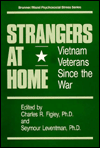 Title: Strangers At Home: Vietnam Veterans Since The War, Author: Charles R. Figley
