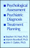Title: Psychological Assessment, Psychiatric Diagnosis, And Treatment Planning / Edition 1, Author: Steven W. Hurt