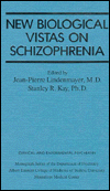 New Biological Vistas on Schizophrenia