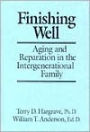 Finishing Well: Aging And Reparation In The Intergenerational Family