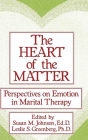 The Heart Of The Matter: Perspectives On Emotion In Marital: Perspectives On Emotion In Marital Therapy / Edition 1