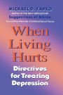 When Living Hurts: Directives For Treating Depression / Edition 1