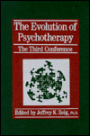 The Evolution of Psychotherapy: The Third Conference / Edition 1