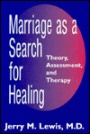 Marriage A Search For Healing / Edition 1