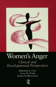 Title: Women's Anger: Clinical and Developmental Perspectives / Edition 1, Author: Deborah Cox