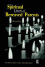 The Spiritual Lives of Bereaved Parents / Edition 1