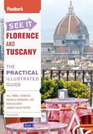 Fodor's See It Florence and Tuscany, 4th Edition