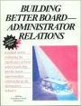 Building Better Board-Administrator Relations