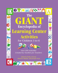 The GIANT Encyclopedia of Learning Center Activities: For Children 3 to 6