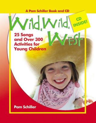 Wild, Wild West: 26 Songs and Over 300 Activities for Young Children