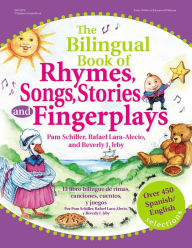 Title: Bilingual Book of Rhymes, Songs, Stories, and Fingerplays: Over 450 Spanish/English Selections, Author: Pam Schiller PhD