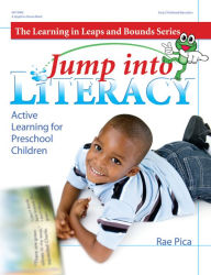 Title: Jump into Literacy: Active Learning for Preschool Children, Author: Rae Pica