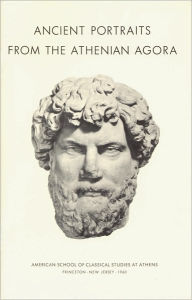 Title: Ancient Portraits from the Athenian Agora, Author: Evelyn B. Harrison