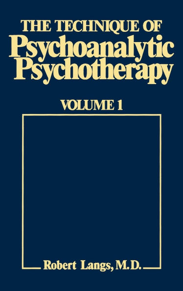 The Technique of Psychoanalytic Psychotherapy: Theoretical Framework: Understanding the Patients Communications