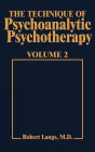 Technique of Psychoanalytic Psychotherapy Vol. II: Responses to Interventions: Patient-Therapist Relationship: Phases of Psychotherapy (Tech Psychoan Psychother) / Edition 1