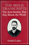 Title: The Beilis Transcripts: The Anti-Semitic Trial that Shook the World, Author: Ezekiel Leikin