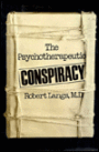 Psychotherapeutic Conspiracy (Classical Psychoanalysis and Its Applications)