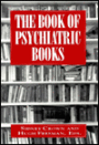 The Book of Psychiatric Books / Edition 1