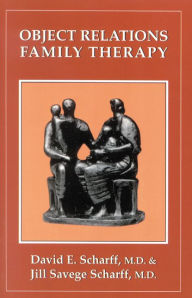 Title: Object Relations Family Therapy, Author: David E. Scharff