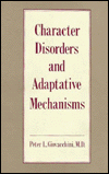 Character Disorders and Adaptive Mechanisms / Edition 2