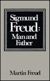 Sigmund Freud: Man and Father