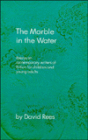 Marble in the Water: Essays on Contemporary Writers of Fiction for Children and Young Adults