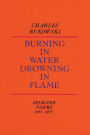 Burning in Water, Drowning in Flame: Selected Poems 1955-1973