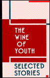 Wine of Youth: Selected Stories