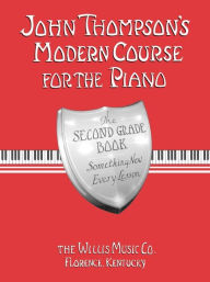 Title: John Thompson's Modern Course for the Piano - Second Grade (Book Only): Second Grade, Author: John Thompson