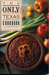 Title: The Only Texas Cookbook, Author: Linda West Eckhardt