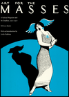 Art for the Masses: A Radical Magazine and Its Graphics, 1911-1917