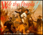 We the People: Voices and Images of the New Nation