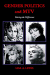 Gender Politics and MTV: Voicing the Difference / Edition 1