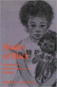 Title: Shades of Black: Diversity in African American Identity, Author: William Cross