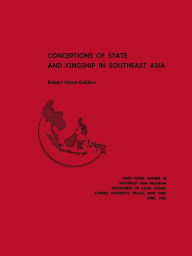 Title: Conceptions of State and Kingship in Southeast Asia, Author: Robert Heine-Geldern