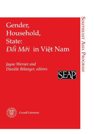 Title: Gender, Household, State: Doi Moi in Viet Nam / Edition 1, Author: Jayne Werner