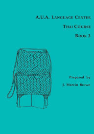 Title: A.U.A. Language Center Thai Course: Book 3 / Edition 1, Author: J. Marvin Brown