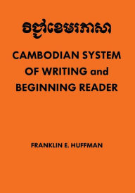 Title: Cambodian System of Writing and Beginning Reader, Author: Franklin E. Huffman