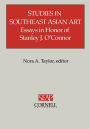Studies in Southeast Asian Art: Essays in Honor of Stanley J. O'Connor / Edition 1